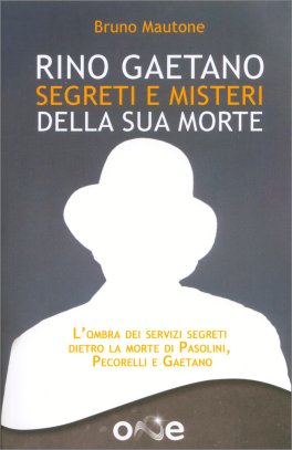 Rino Gaetano - Segreti e Misteri della sua Morte — Libro - 1