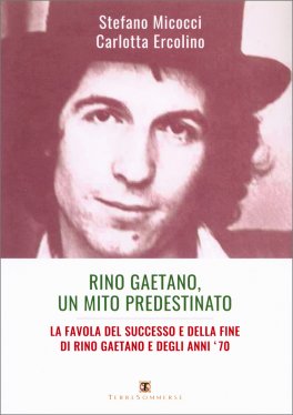 Rino Gaetano, un Mito Predestinato — Libro - 1