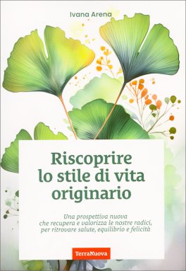 Riscoprire lo Stile di Vita Originario — Libro - 1