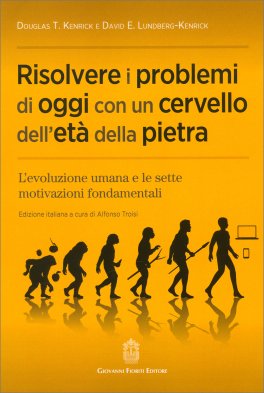 Risolvere i Problemi di Oggi con un Cervello dell’Età della Pietra — Libro - 1