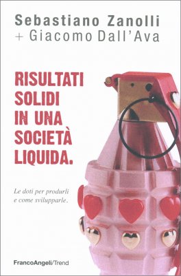 Risultati Solidi in una Società Liquida — Libro - 1