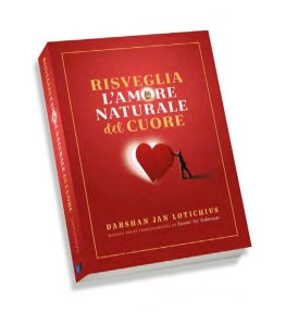 Risveglia l'Amore Naturale del Cuore — Libro - 1