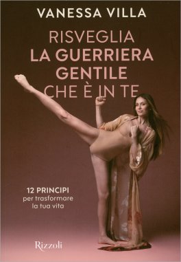 Risveglia la Guerriera Gentile che è in Te — Libro - 1