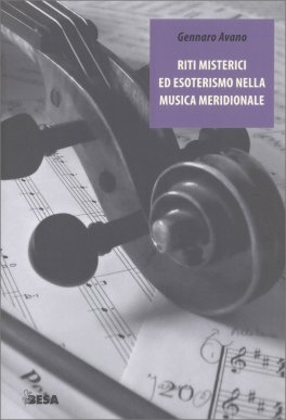 Riti Misterici ed Esoterismo nella Musica Meridionale — Libro - 1