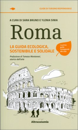 Roma - La Guida Ecologica Sostenibile e Solidale — Libro - 1