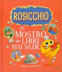 Rosicchio - Il Mostro dei Libri mai Sazio — Libro - 1