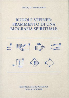 Rudolf Steiner - Frammento di una Biografia Spirituale — Libro - 1
