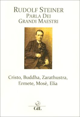 Rudolf Steiner parla dei Grandi Maestri — Libro - 1