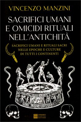 Sacrifici Umani e Omicidi Rituali nell'Antichità — Libro - 1