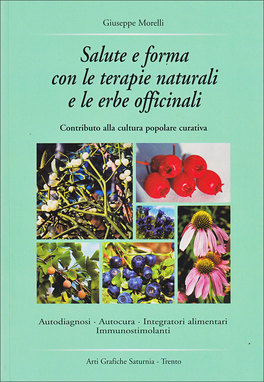 Salute e Forma con le Terapie Naturali e le Erbe Officinali  — Libro - 1