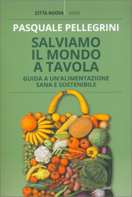 Salviamo il Mondo a Tavola — Libro - 1