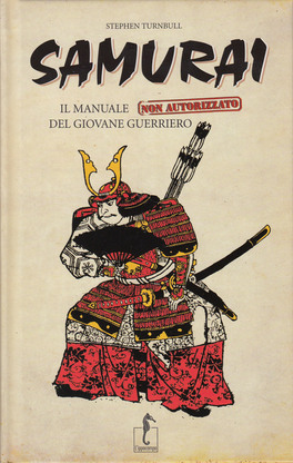 Samurai - Il Manuale non Autorizzato del Giovane Guerriero — Libro - 1