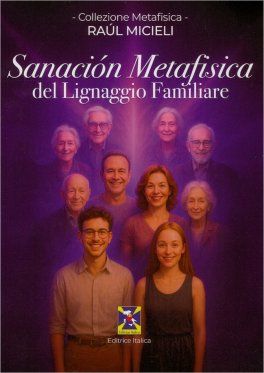 Sanación Metafisica del Lignaggio Familiare — Libro - 1