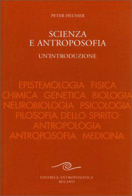 Scienza e Antroposofia. Un'Introduzione — Libro - 1