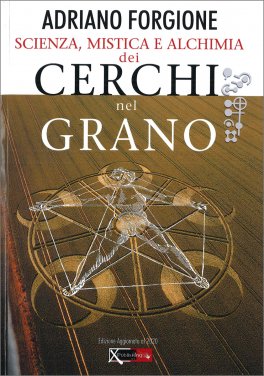 Scienza, Mistica e Alchimia dei Cerchi nel Grano — Libro - 1