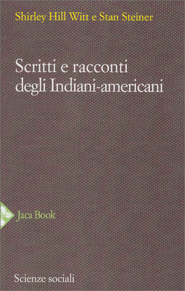 Scritti e Racconti degli Indiani Americani — Libro - 1
