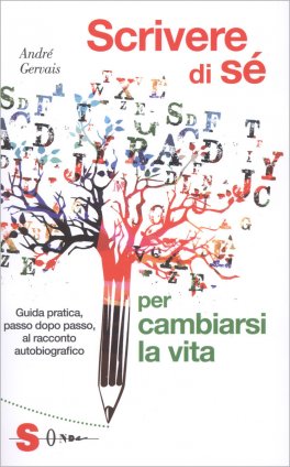 Scrivere di Sé per Cambiarsi la Vita — Libro - 1