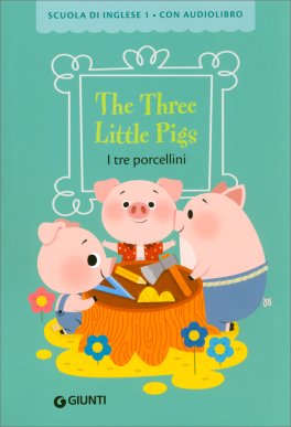 Scuola di Inglese 1 - The Three Little Pigs - I Tre Porcellini - 1