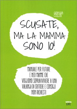 Scusate, ma la Mamma sono Io! — Libro - 1