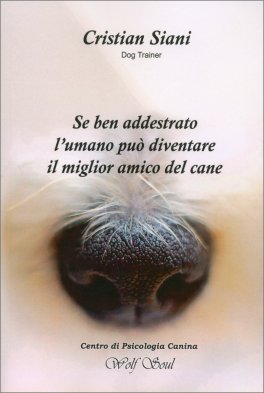 Se Ben Addestrato l'Umano Può Diventare il Miglior Amico del Cane — Libro - 1