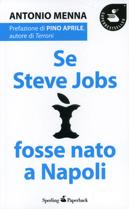 Se Steve Jobs Fosse Nato a Napoli