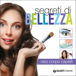 Segreti di Bellezza - Viso Corpo Capelli  — Libro - 2