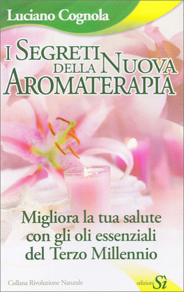 I Segreti della Nuova Aromaterapia — Libro - 2