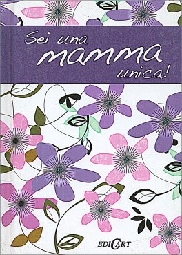 Sei una Mamma Unica! — Libro - 1