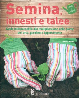Semina, Innesti e Talee — Libro - 1