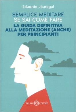 Semplice Meditare se Sai Come Fare — Libro - 1