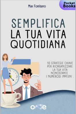 Semplifica la Tua Vita Quotidiana — Libro - 1
