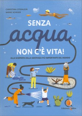 Senza Acqua non c'è Vita! — Libro - 1