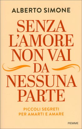 Senza l'Amore Non Vai da Nessuna Parte — Libro - 1