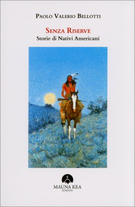 Senza Riserve -  Storie di Nativi Americani — CD - 1