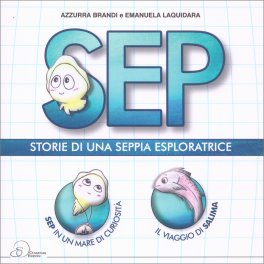 Sep - Storie di una Seppia Esploratrice — Libro - 1