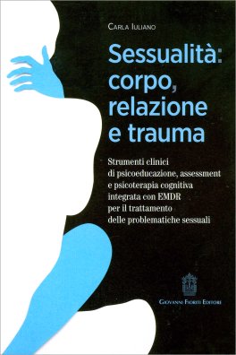 Sessualità: Corpo, Relazione e Trauma — Libro - 1