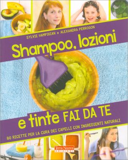 Shampoo, Lozioni e Tinte Fai da Te — Libro - 1