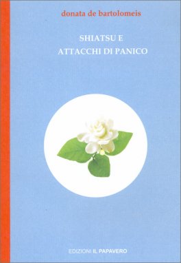 Shiatsu e Attacchi di Panico — Libro - 1