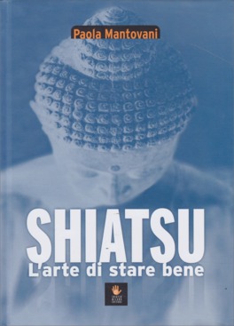 Shiatsu - l'Arte di Stare Bene — Libro - 1