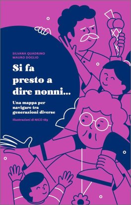 Si Fa Presto a Dire Nonni... — Libro - 1