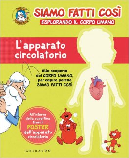 Siamo Fatti Così - L'Apparato Circolatorio — Libro - 1