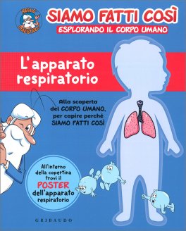 Siamo Fatti Così - L'Apparato Respiratorio — Libro - 1