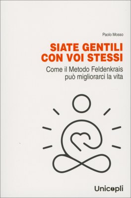 Siate Gentili con Voi Stessi — Libro - 1