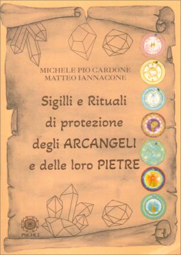 Sigilli e Rituali di Protezione degli Arcangeli e delle Loro Pietre — Libro - 1