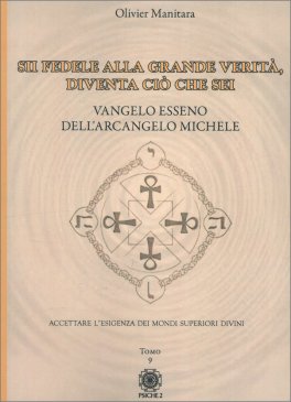 Sii Fedele alla Grande Verità, Diventa ciò che Sei — Libro - 1