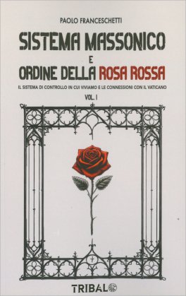 Sistema Massonico e Ordine della Rosa Rossa Vol.1 — Libro - 1