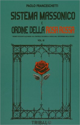 Sistema Massonico e Ordine della Rossa Vol. 3 — Libro - 1
