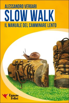 Slow Walk - Il Manuale del Camminare Lento  — Libro - 1