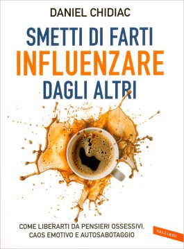 Smetti di Farti Influenzare dagli Altri — Libro - 1