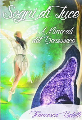 Sogni di Luce - I Minerali del Benessere — Libro - 1